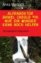 [Alpendoktor Daniel Ingold 13] • Nur ein Wunder kann noch helfen